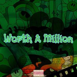 Worth A milion (Explicit)