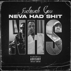 Neva Had **** (N.H.S) [Explicit]