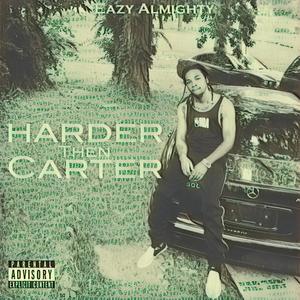 Harder Then Carter (Explicit)