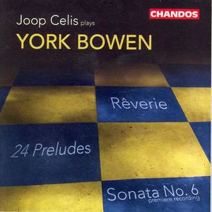 BOWEN, Y.: Piano Works, Vol. 1 (Celis) - Piano Sonata No. 6 / 24 Preludes / Reverie in B Major