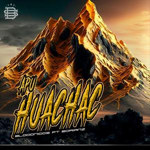 Apu Huachac (feat. Bloodnigga) (Explicit)