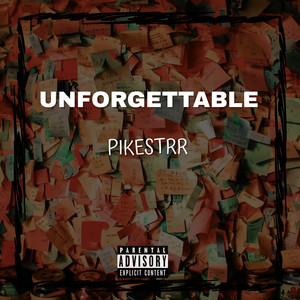 UNFORGETTABLE (Explicit)