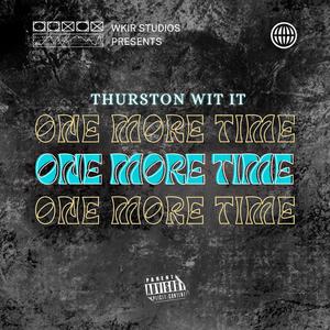 One More time (feat. Willie BaadSteez Browski & Valenttino) (Explicit)