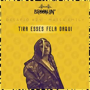 Tira esses fela daqui (Explicit)