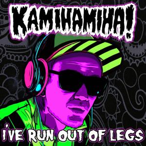 I've Run out of Legs (Explicit)