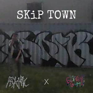 SKiP TOWN (feat. Glitch Gum) (Explicit)