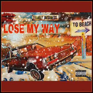 Lose My Way (Explicit)