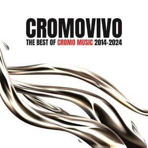 CROMOVIVO (The Best Of Cromo Music 2014-2024) [Explicit]