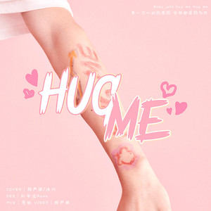 Hug me