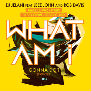 What Am I Gonna Do? (Remixes)