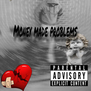 Money made problems (Explicit)