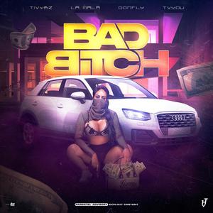 Bad ***** (feat. La Mala, Donfly & Tvyou) [Explicit]