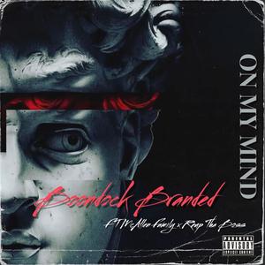 On My Mind (feat. That McAllen Family & ReUp Tha Boss) (Explicit)