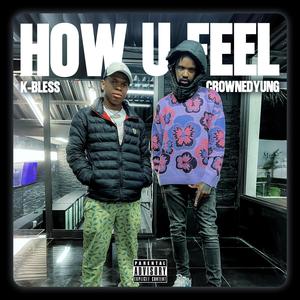 HOW U FEEL (feat. crownedYung)