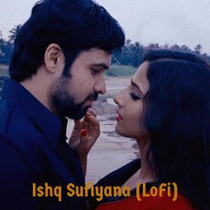 Ishq Sufiyana(LoFi)