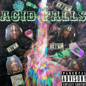 Acid Fallz (Explicit)