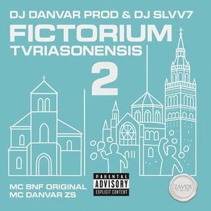 FICTORIVM TVRIASONENSIS 2 (feat. MC BNF ORIGINAL & MC DANVAR ZS)