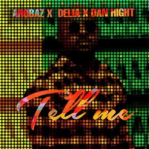 Tell me (feat. Délia & Dan hights)