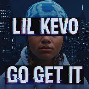 Go Get It (Explicit)