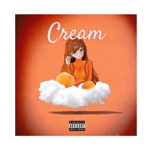 Cream (Explicit)