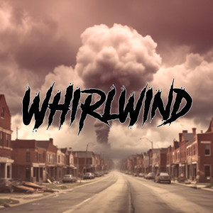 Whirlwind (Explicit)