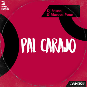 Pal Carajo (Original Mix)