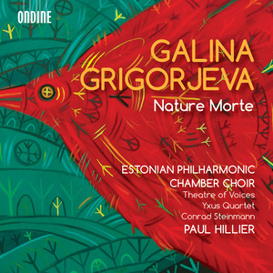 GRIGORJEVA, G.: Svjatki / Salve Regina / Diptych / Lament / Nature Morte / In Paradisum (Estonian Philharmonic Chamber Choir, Hillier)