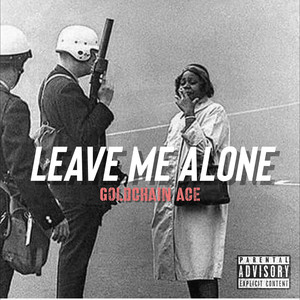 Leave Me Alone (Explicit)