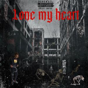 Lone my heart (Explicit)