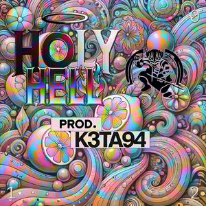 HOLY HELL (feat. K3TA94) (Explicit)