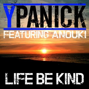 Life Be Kind (feat. Anouki)