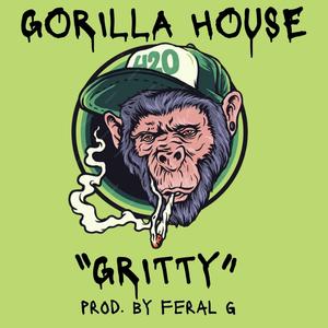 Gritty (feat. Gorilla House) (Explicit)