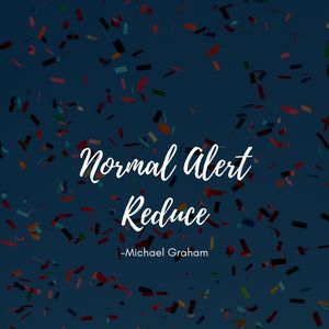 Normal Alert Reduce