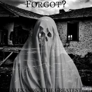 FORGOT? (Explicit)