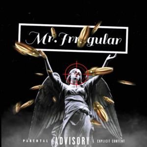 Mr. Irregular (Explicit)