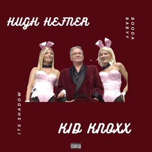 Hugh Hefner (feat. Its Shadow & Booda Babyy) [Explicit]