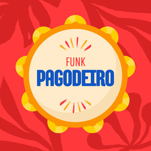 Funk Pagodeiro (Explicit)