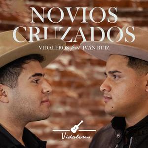 Novios Cruzados (feat. Ivan Ruiz)