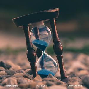 Timekeeper(feat. Chain$aw Huey)