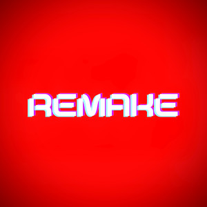 REMAKE