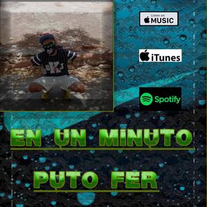 En Un Minuto(PutoFer)