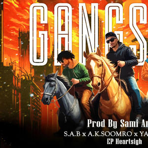 Gangster (feat. Ali Akbar Soomro & Yasir Sasoli) [Explicit]