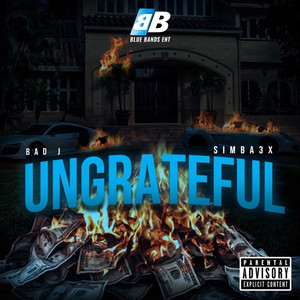 Ungrateful (Explicit)