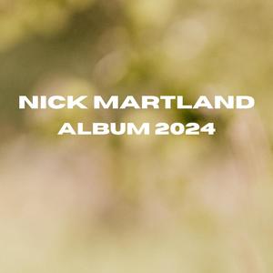 Nick Martland (Album 2024)