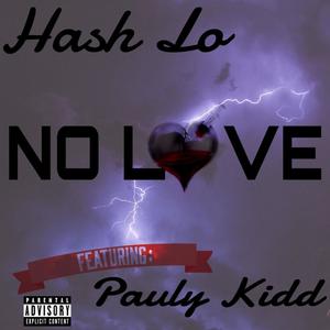 No Love (feat. Pauly Kidd) [Explicit]