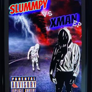 Slummpy Vs Xman (Explicit)