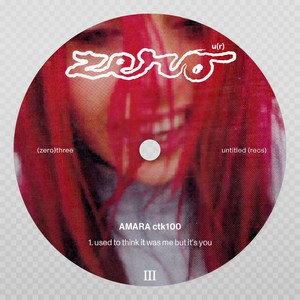 used to think it was me but it's you! - zero (three)