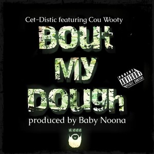 Bout My Dough (feat. Cou Wooty) (Explicit)