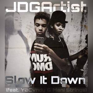 Slow It Down (feat. Y0Cvndy & Mani Strings)