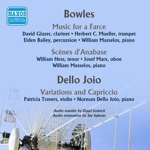 Bowles, P.: Music for A Farce / Scenes D'anabase / Dello Joio, N.: Variations and Capriccio (1952)